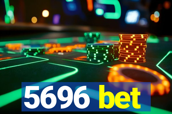 5696 bet